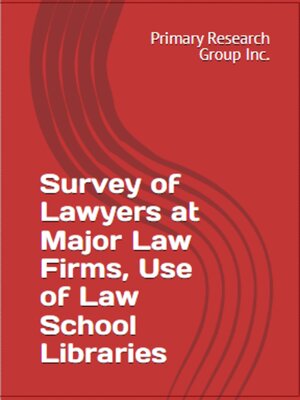 cover image of Survey of Lawyers at Major Law Firms: Use of Law School Libraries